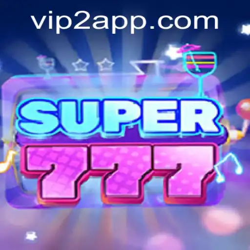 Discover the Thrills of Super777: The Ultimate VIP Game Experience