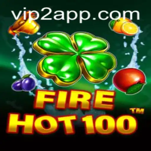 FireHot100: A Thrilling New Gaming Experience with VIP Levels