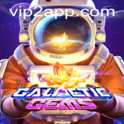 Explore the Cosmic World of GalacticGems: Mastering VIP2 Level